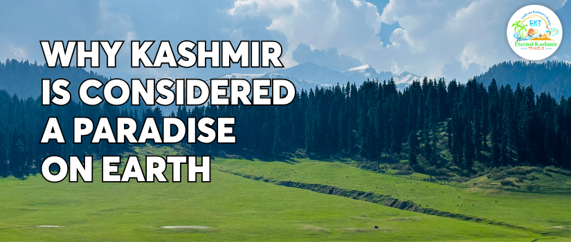 Why Kashmir is Considered a Paradise on Earth