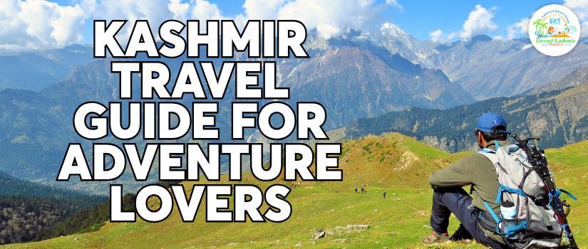 Kashmir Adventure Travel Guide 2025: Best Trekking, Skiing & Water Sports